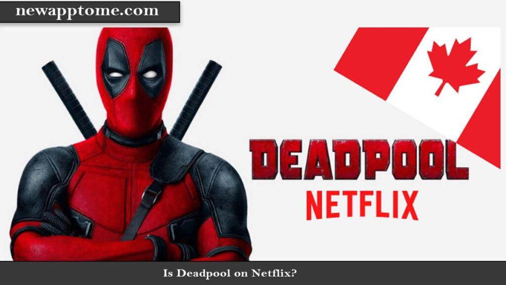 Is Deadpool on Netflix