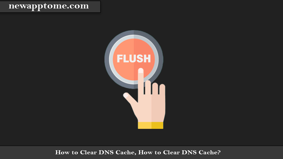 How to Clear DNS Cache, How to Clear DNS Cache?