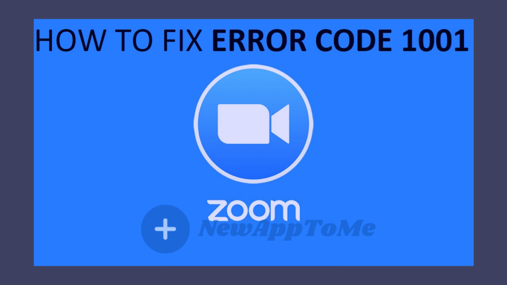 How To Fix Zoom Error Code 1001