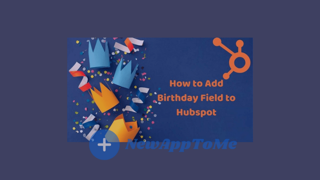 Huspot birthday adding methods